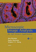Overview of Image Analysis Tools and Tasks for Microscopy: Chapter 3 from Microscopic Image Analysis for Life Science Applications