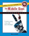 The Politically Incorrect Guide to the Middle East: The Middle East: Where Political Correctness Can Kill (Politically Incorrect Guides)