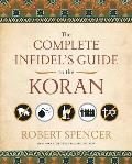 The Complete Infidel's Guide to the Koran