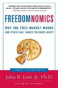 Freedomnomics: Why the Free Market Works and Other Half-Baked Theories Don't Cover