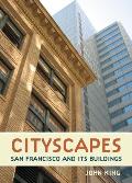 Cityscapes: San Francisco and Its Buildings Cover