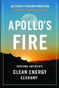 Apollo's Fire: Igniting America's Clean-Energy Economy