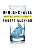 Unquenchable: America's Water Crisis and What to Do about It Cover