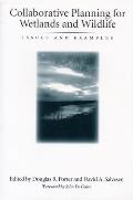 Collaborative Planning for Wetlands and Wildlife: Issues and Examples
