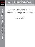 A History of the Council of Trent  Volume I: The Struggle for the Council