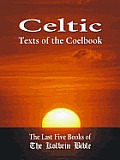 Celtic Texts of the Coelbook: The Last Five Books of The Kolbrin Bible