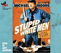 Stupid White Men: And Other Sorry Excuses for the State of the Nation! Cover
