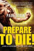Prepare to Die! Signed Edition