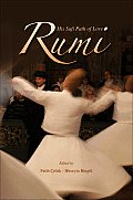 Rumi and His Sufi Path of Love