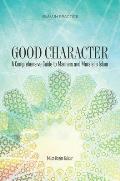 Good Character: A Comprehensive Guide to Manners and Morals in Islam (Islam in Practice)