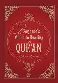 Beginner's Guide to Reading the Qur'an