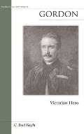 Gordon: Victorian Hero (Brassey's Military Profiles) Cover
