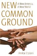 New Common Ground: A New America, a New World Cover
