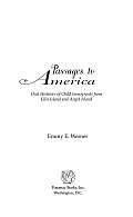 Passages to America: Oral Histories of Child Immigrants from Ellis Island and Angel Island Cover