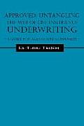 Approved: Untangling the Web of Life Insurance Underwriting - A Guide for Agents and Consumers