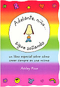 Adelante, Nina... Sigue Sonando: Un Libro Especial Sobre Csmocreer Siempre en una Misma Cover