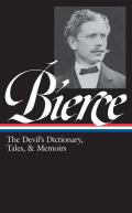 Library of America #219: Ambrose Bierce: The Devil's Dictionary, Tales, and Memoirs: The Devil's Dictionary, Tales, and Memoirs Cover