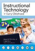 Instructional Technology in Early Childhood: Teaching in the Digital Age