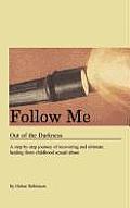 Follow Me Out of the Darkness