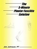 The 5-Minute Plantar Fasciitis Solution Cover
