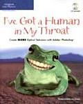 I've Got a Human in My Throat: Create More Optical Delusions with Adobe Photoshop