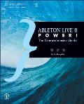 Ableton Live 8 Power!: The Comprehensive Guide (Power!)