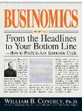 Businomics: From the Headlines to Your Bottom Line---How to Profit in Any Economic Cycle Cover