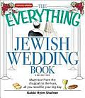 The Everything Jewish Wedding Book: Mazel Tov! from the Chuppah to the Hora, All You Need for Your Big Day (Everything) Cover
