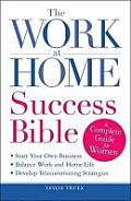 The Work-At-Home Success Bible: A Complete Guide for Women