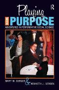 Playing with Purpose: Adventures in Performative Social Science (Writing Lives)