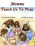 Mommy Teach Us to Pray (Large Print)