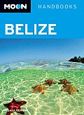 Moon Handbooks Belize (Moon Handbooks Belize)