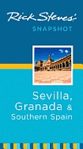 Rick Steves' Snapshot Sevilla, Granada & Southern Spain (Rick Steves' Snapshot Sevilla, Granada & Southern Spain)