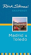 Rick Steves' Snapshot Madrid & Toledo (Rick Steves' Snapshot Madrid & Toledo)