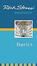 Rick Steves' Snapshot Berlin (Rick Steves' Snapshot Berlin)