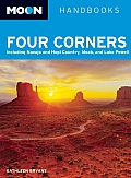 Moon Four Corners: Including Navajo and Hopi Country, Moab, and Lake Powell (Moon Four Corners: Including Navajo & Hopi Country, Moab, & Lake POW)