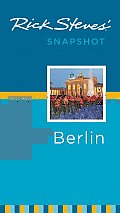 Rick Steves' Snapshot Berlin (Rick Steves' Snapshot Berlin)