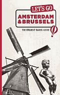 Let's Go Amsterdam & Brussels: The Student Travel Guide (Let's Go: Amsterdam & Brussels)