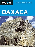 Moon Oaxaca (Moon Handbooks Oaxaca)