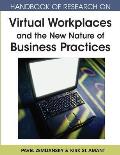 Handbook of Research on Virtual Workplaces and the New Nature of Business Practices