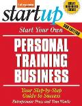 Start Your Own Personal Training Business 3/E (Start Your Own Personal Training Business)