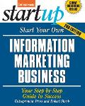 Start Your Own Information Marketing Business: Your Step-By-Step Guide to Success (Start Your Own Information Marketing Business: Your Step-By-Step)