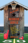 The All-Star Bathroom Sampler: A Sports Fan's Collection of Easily Digestible Lists, Facts, Stories, and Anecdotes