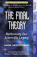 The Final Theory: Rethinking Our Scientific Legacy (Second Edition)
