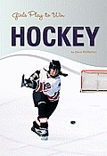Girls Play to Win #1: Girls Play to Win Hockey
