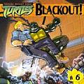 Blackout! (Teenage Mutant Ninja Turtles - 6 Titles)