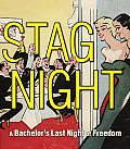 Stag Night: A Bachelor's Last Night Of Freedom by Christopher Measom