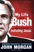 My Life as a Bush: And My Heart for Imitating Jesus