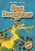 Sea Dragons (Blastoff Readers: Oceans Alive) Cover