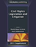 Civil Rights Legislation and Litigation - 2011 Supplement
